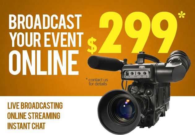 Broadcast your events online! Stream yourself live!